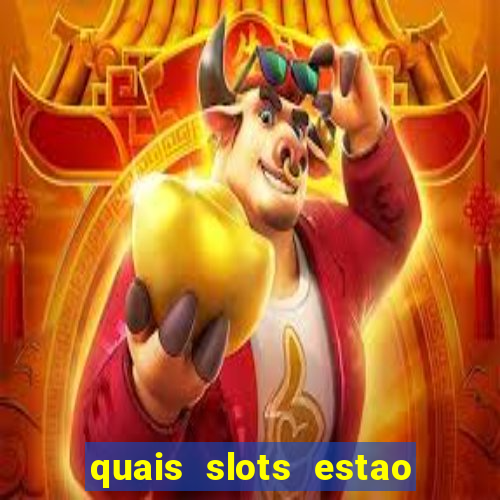 quais slots estao pagando agora